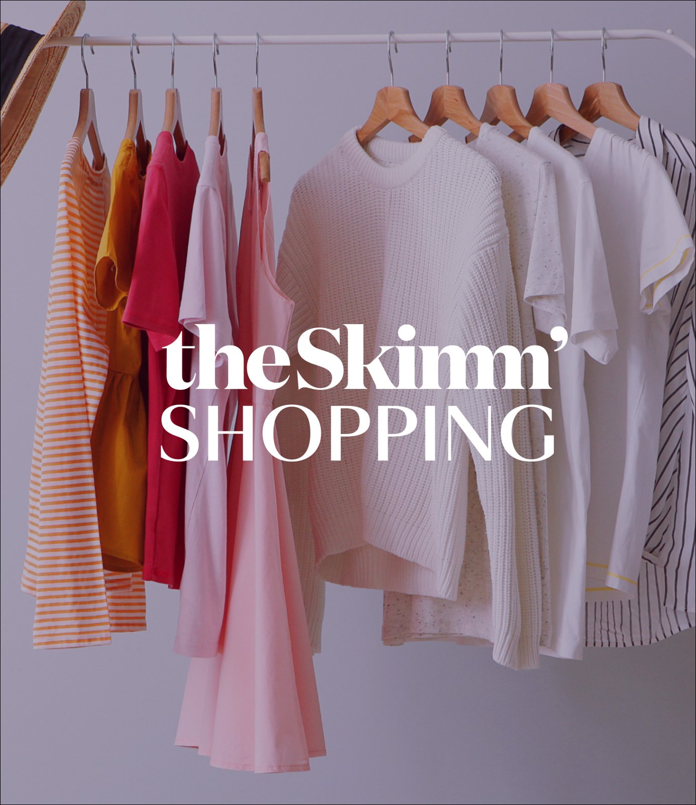 theSkimm Shopping logo over a clothing rack